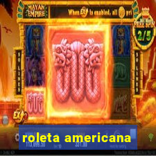 roleta americana